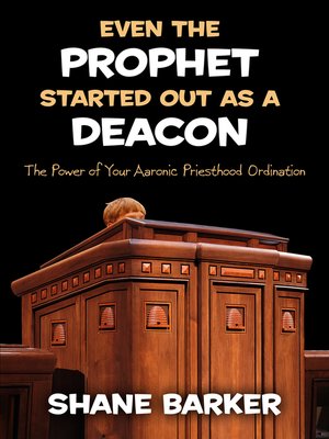cover image of Even the Prophet Started Out as a Deacon